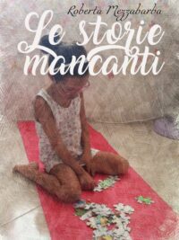 Le storie mancanti - Roberta Mezzabarba
