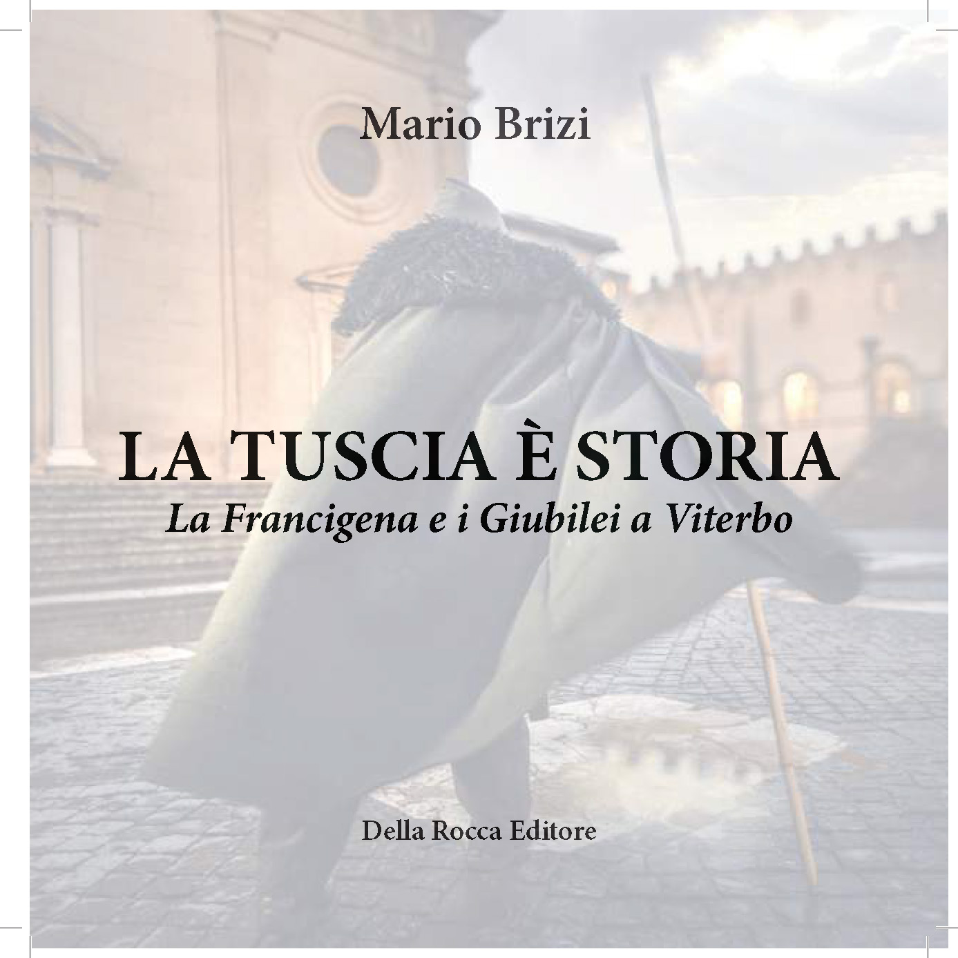 La Tuscia è la Storia - Don Mario Brizi
